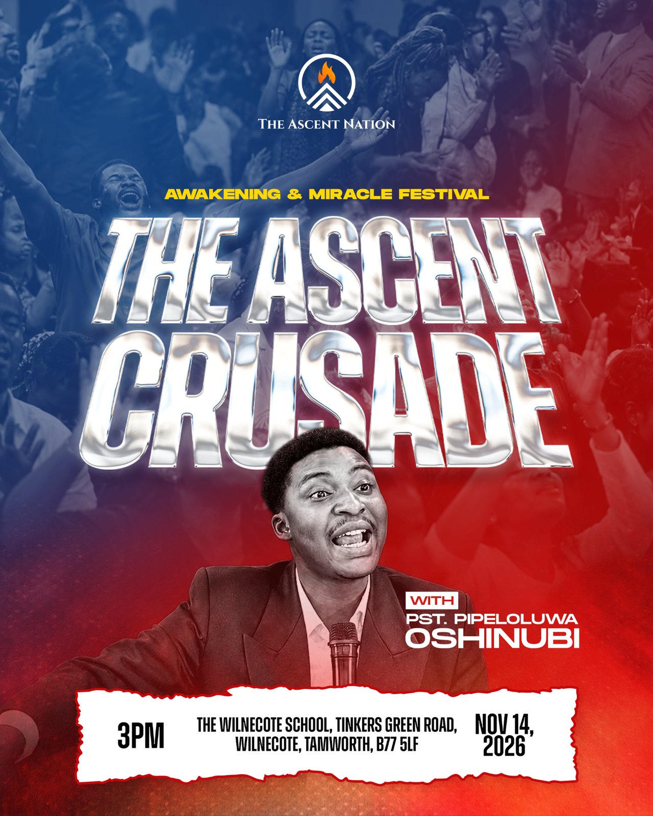 Poster for The Ascent Crusade, an Awakening and Miracle Festival with Pastor Pipeloluwa Oshinubi, at The Wilnecote School in Tamworth on Saturday 14 November 2026 at 3pm